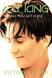 Book K.D.LANG: ALL YOU GET IS ME free