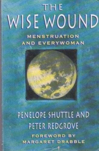 Book The Wise Wound: Menstruation and Everywoman free