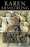 Book The Battle for God : Fundamentalism in Judaism, Christianity and Islam free