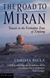 Book The road to Miran: Travels in the forbidden zone of Xinjiang free
