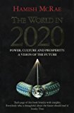 Book The World in 2020: Power, Culture And Prosperity - a Vision of the Future free