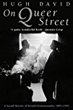 Book On Queer Street: A social history of British homosexuality, 1895-1995 free