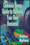 Book Commonsense Guide To Running Your Own Business free