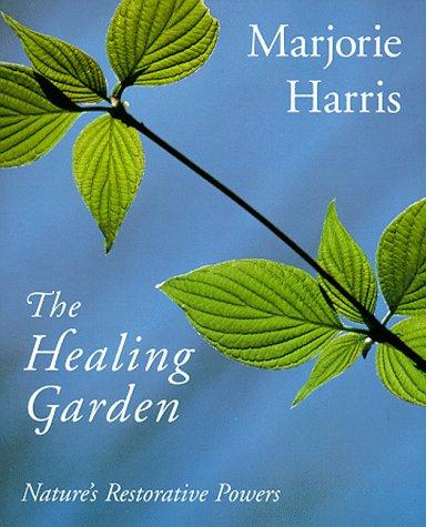 Book The Healing Garden: Nature's Restorative Powers free