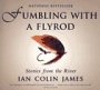 Book Fumbling With A Flyrod : Stories From The River free