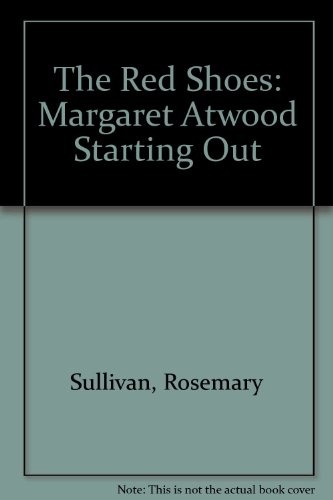 Book The Red Shoes: Margaret Atwood Starting Out free
