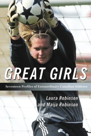 Book Great Girls: Profiles of Awesome Canadian Athletes free