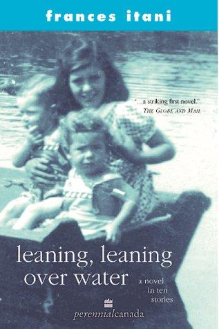 Book Leaning, leaning over water: A novel in ten stories free