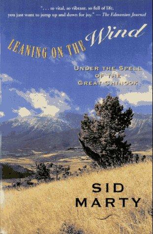 Book Leaning on the Wind: Under the Spell of the Great Chinook free