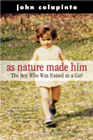 Book As Nature Made Him: The Boy Who Was Raised As a Girl free