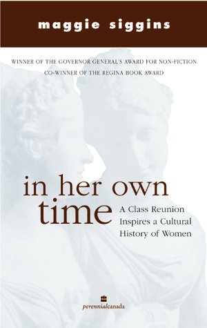 Book In Her Own Time: A Class Reunion Inspires a Cultural History of Women free