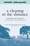 Book Clearing in the Distance: Frederich Law Olmsted and America free