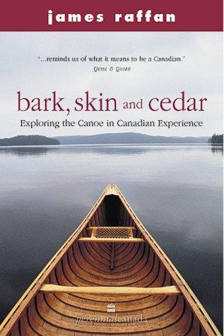 Book Bark, Skin and Cedar: Exploring the Canoe in Canadian Experience free