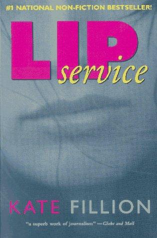 Book Lip Service: The Truth About Women's Darker Side in Love, Sex and Friendship free