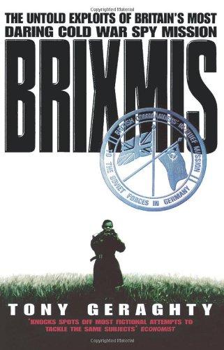 Book Brixmis : The Untold Exploits of Britain's Most Daring Cold War Spy Mission free