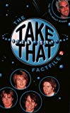 Book Take That Fact File Ii: Fascinating Inside Info On The Uk's No 1 Band, Including The Truth About Robbie's Dramatic Departure free
