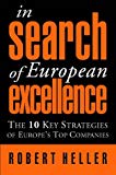 Book In Search Of European Excellence: The 10 Key Strategies Of Europe's Top Companies free