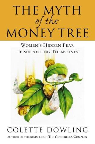 Book The Myth of the Money Tree: Women's Hidden Fear of Supporting Themselves free