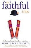 Book The faithful tribe: An intimate portrait of the loyal institutions free