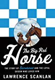 Book The Big Red Horse: The Story of Secretariat and the Loyal Groom Who Loved Him free