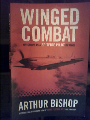Book Winged Combat: My Story As A Spitfire Pilot in WWII free