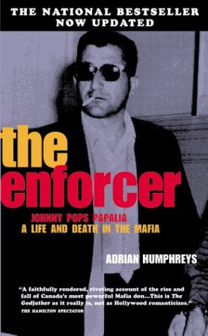 Book The Enforcer: Johnny Pops Papalia, a Life and Death in the Mafia (Revised and Updated Edition) free