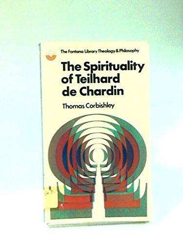 Book The spirituality of Teilhard de Chardin (The Fontana library of theology and philosophy) free