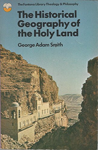 Book The historical geography of the Holy Land (The Fontana library of theology and philosophy) free