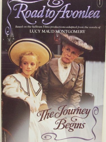Book The Journey Begins (Road to Avonlea, No.1) free