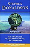 Book The Chronicles of Thomas Covenant the Unbeliever : Lord Foul's Bane', 'Illearth War' and 'Power That Preserves free