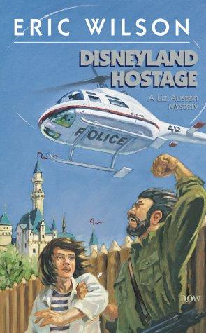 Book Disneyland Hostage (Liz Austen Mysteries #6) free