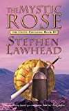 Book The Mystic Rose (The Celtic Crusades #3) (Bk. 3) free