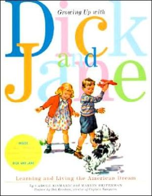 Book Growing Up with Dick and Jane: Learning and Living the American Dream free