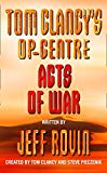 Book Acts of War (Tom Clancy's Op-centre) free