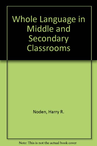 Book Whole Language In Middle And Secondary Classrooms free