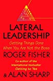 Book Lateral Leadership: Getting Things Done When You're NOT the Boss free