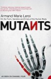 Book Mutants : On the Form, Varieties and Errors of the Human Body free