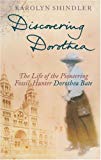Book Discovering Dorothea: The Life of the Pioneering Fossil-Hunter Dorothea Bate free