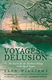 Book Voyages of Delusion : The Search for the North West Passage in the Age of Reason free