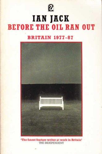 Book Before The Oil Ran Out: Britain 1977-86 (flamingo) free