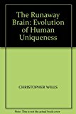 Book The Runaway Brain: Evolution of Human Uniqueness free