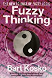 Book Fuzzy Thinking: The New Science of Fuzzy Logic free