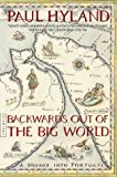 Book Backwards Out of the Big World: Voyage into Portugal free