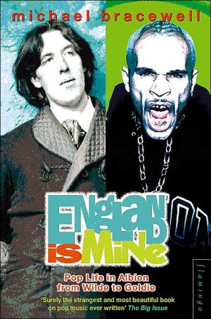 Book England Is Mine: Pop Life in Albion from Wilde to Goldie free