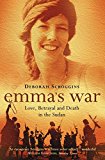 Book Emma's War : Love, Betrayal and Death in the Sudan free