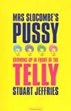 Book Mrs. Slocombe's Pussy : Growing Up In Front Of The Telly free