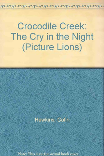 Book Crocodile Creek: The Cry in the Night free