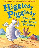 Book Higgledy Piggledy the Hen Who Loved to Dance free