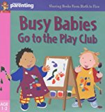 Book Busy Babies At The Play Club (practical Parenting) free