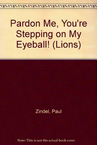 Book Pardon ME, Your'e Stepping on My Eyeball! free